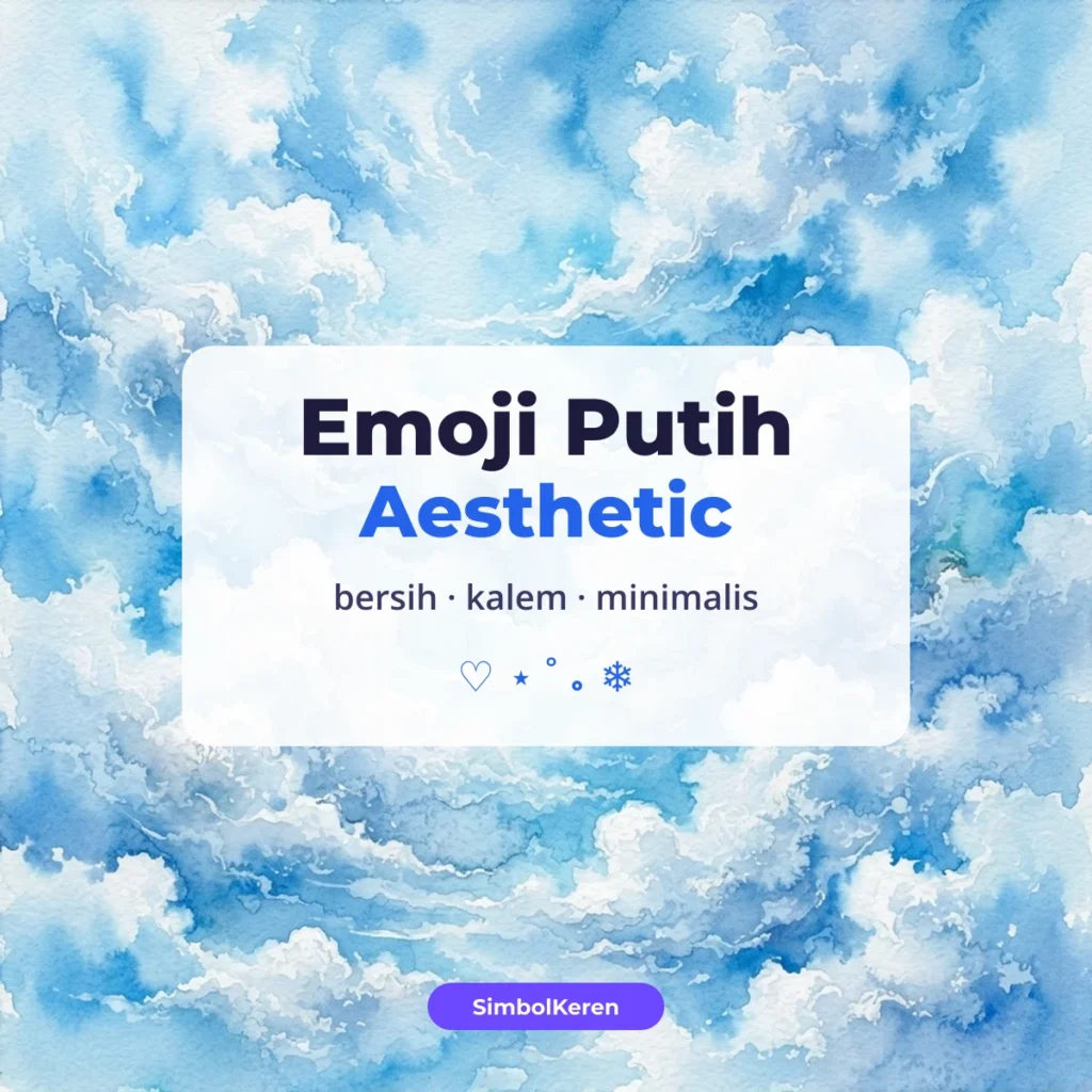 Emoji Putih Aesthetic — Salin 1 Klik
